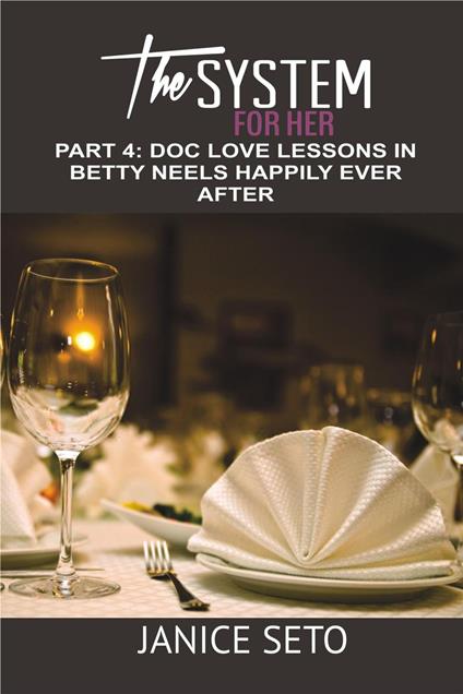 The System for Her, Part 4 Doc Love Lessons in Betty Neels Happily Ever After