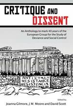 Critique and Dissent: An Anthology to Mark 40 Years of the European Group for the Study of Deviance and Social Control