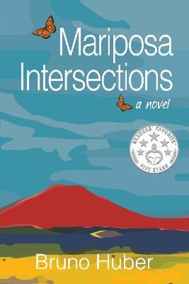 Mariposa Intersections - Bruno Huber - cover
