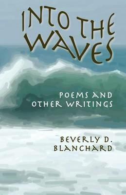 Into the Waves - Beverly D Blanchard - cover