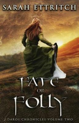 Fate or Folly - Sarah Ettritch - cover