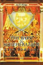 The Bard & Scheherazade Keep Company: Poems