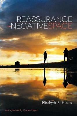 Reassurance in Negative Space - Elizabyth a Hiscox - cover