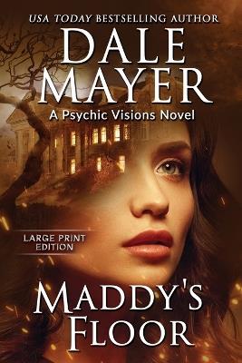 Maddy's Floor: Large Print - Dale Mayer - cover