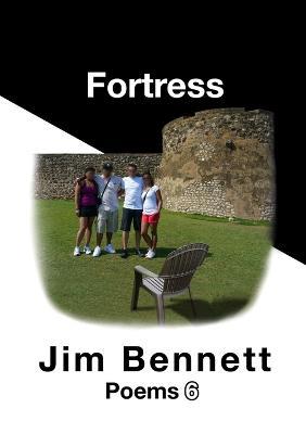 Fortress: Poems 6 - Jim Bennett - cover