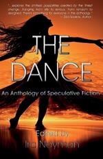 The Dance: An Anthology of Speculative Fiction