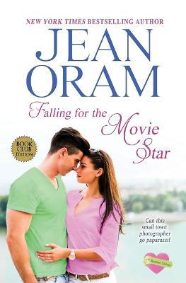 Falling for the Movie Star: A Movie Star Romance - Jean Oram - cover