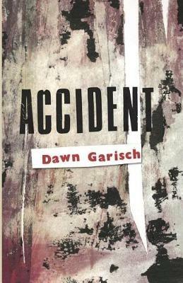 Accident - Dawn Garisch - cover