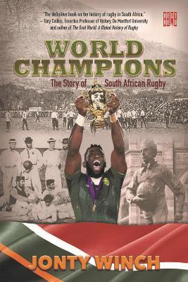 World Champions: The Story of South African Rugby - Jonty Winch - cover