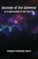 Journey of the Universe as Expounded in the Qur'an - Shaykh Fadhlalla Haeri - cover