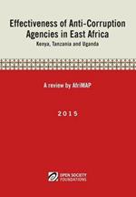 Effectiveness of Anti-Corruption Agencies in East Africa: Kenya, Tanzania and Uganda