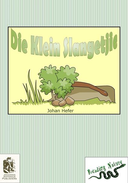 Die Klein Slangetjie - Johan Hefer - ebook