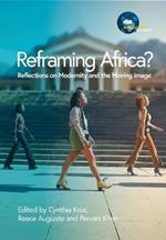 Reframing Africa? Reflections on Modernity and the Moving Image