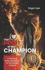 Heart of a Champion: A Year-Long Daily Devotional for the People of Sport