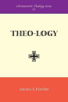 Theo-logy - James A Fowler - cover