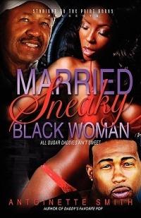 Married: Sneaky Black Woman - Antoinette Smith - cover