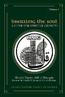 Liberating the Soul: A Guide for Spiritual Growth, Volume Six - Shaykh Nazim Adil Al-Haqqani - cover