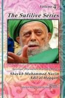 The Sufilive Series, Vol 4 - Shaykh Muhammad Nazim Haqqani - cover