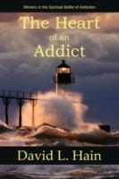 The Heart of an Addict - David L. Hain - cover