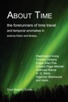 About Time: The Forerunners of Time Travel and Temporal Anomalies in Science Fiction and Fantasy - cover