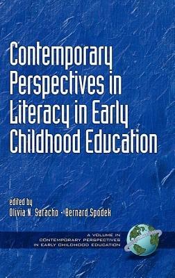 Contemporary Perspectives on Literacy in Early Childhood Education - Olivia N. Saracho,Bernard Spodek - cover