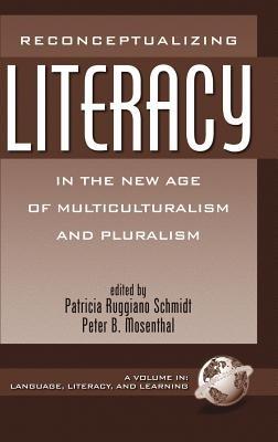 Reconceptualizing Literacy in the New Age of Multiculturalism and Pluralism - cover