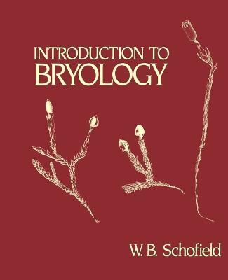 Introduction to Bryology - W. B. Schofield - cover