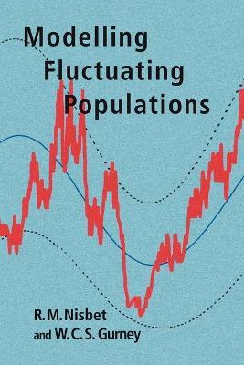 Modelling Fluctuating Populations - R. M. Nisbet,W. C. Gurney - cover