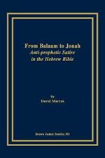 From Balaam to Jonah: Anti-prophetic Satire in the Hebrew Bible