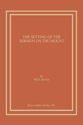 The Setting of the Sermon on the Mount - W., D. Davies - cover