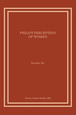 Philo's Perception of Women - Dorothy Sly - cover