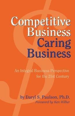 Competitive Business, Caring Business - Daryl Paulson - cover