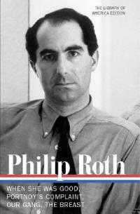 Philip Roth: Novels 1967-1972 (LOA #158): When She Was Good / Portnoy's Complaint / Our Gang / The Breast - Philip Roth - cover