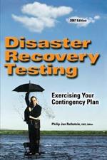 Disaster Recovery Testing: Exercising Your Contingency Plan