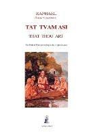 Tat Tvam Asi, That Thou Art: The Path of Fire according to the Asparsavada - (Asram Vidya Order) Raphael - cover