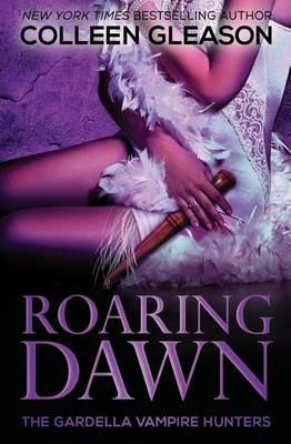 Roaring Dawn: Macey book 3 - Colleen Gleason - cover