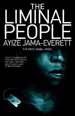The Liminal People: A Novel - Ayize Jama-Everett - cover