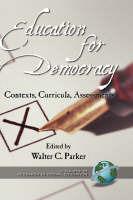 Education for Democracy: Contexts, Curricula, Assessments - cover