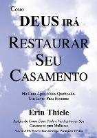 Como Deus Ira Restaurar Seu Casamento - Erin Thiele - cover