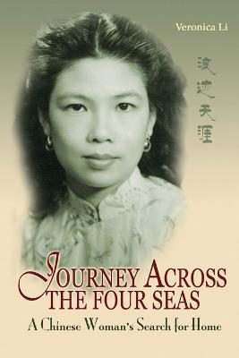 Journey Across the Four Seas: A Chinese Woman's Search for Home - Veronica Li - cover