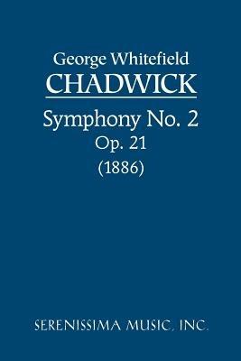 Symphony No.2, Op.21: Study score - George Whitefield Chadwick - cover