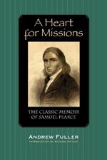 A Heart for Missions: Memoir of Samuel Pearce