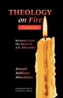 Theology on Fire: Volume Two - Joseph Addison Alexander - cover