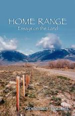 HOME RANGE, Essays on the Land