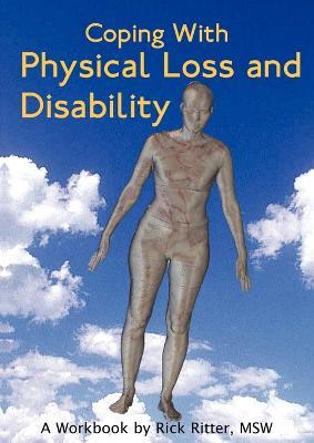 Coping with Physical Loss and Disability: A Workbook - Rick Ritter - cover