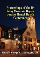 Proceedings of the 6th Rocky Mountain Region Disaster Mental Health Conference - cover