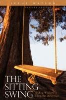 The Sitting Swing: Finding Wisdom to Know the Difference - Irene Watson - cover