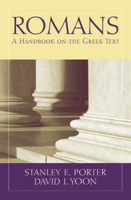 Romans: A Handbook on the Greek Text - Stanley E. Porter,David I. Yoon - cover
