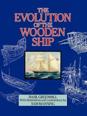 The Evolution of the Wooden Ship - Basil Greenhill - cover