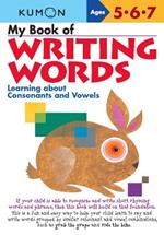 My Book of Writing Words: Consonants andVowels